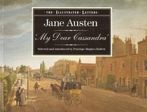 My Dear Cassandra: The Letters of Jane Austen
