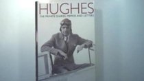 Hughes: The Private Diaries, Memos & Letters: The Definitive Biography of the First American Billionaire