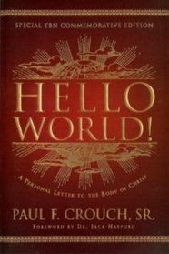 Hello World!  A Personal Letter to the Body of Christ