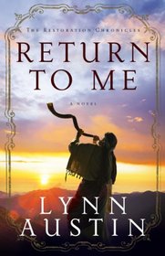 Return to Me (The Restoration Chronicles)