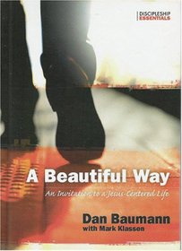 A Beautiful Way: An Invitation To A Jesus-centered Life
