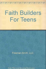 Faith Builders For Teens