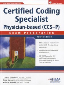 Certified Coding Specialist Physician-Based (CCS-P): Exam Preparation [With CDROM]