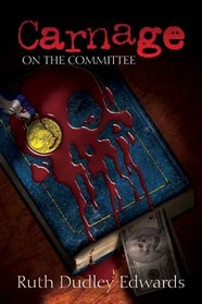 Carnage on the Committee (Robert Amiss, Bk 10)