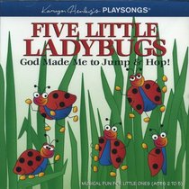 Five Little Ladybugs, God Made Me to Jump and Hop (PLAYSONGS® Series)