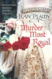 Murder Most Royal (Tudors, Bk 5)