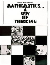 Mathematics: A Way of Thinking