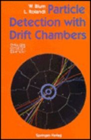 Particle Detection With Drift Chambers (Accelerator Physics)