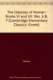 Odyssey Books 6 & 7 Edwards (Cambridge Elementary Classics: Greek) (Bks. 6 & 7)