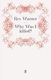 Why Was I Killed?