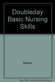 Doubleday Basic Nursing Skills