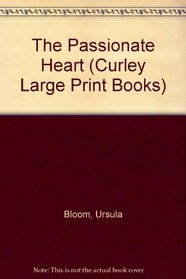 The Passionate Heart (Curley Large Print Books)
