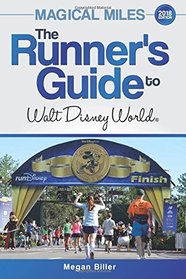 Magical Miles: The Runner's Guide to Walt Disney World 2018