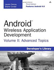 Android Wireless Application Development Volume I: Android Essentials (3rd Edition) (Developer's Library)