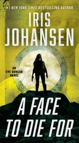 A Face to Die For (Eve Duncan, Bk 28)