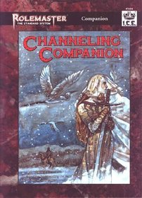 Channeling Companion (Rolemaster Standard System #5604)
