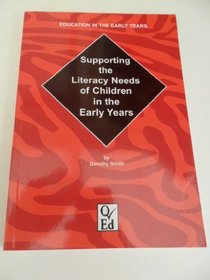 Supporting the Literacy Needs of Children in the Early Years (Education in the Early Years)