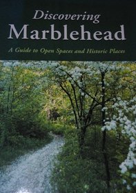 Discovering Marblehead: A Guide to Open Spaces and Historic Places