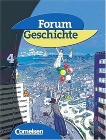 Forum Geschichte 4. Schlerbuch. Allgemeine Ausgabe. Vom Ende des Ersten Weltkrieges bis zur Gegenwart. (Lernmaterialien)