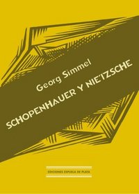 Schopenhauer y Nietzsche (Spanish Edition)