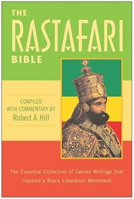 The Rastafari Bible: The Essential Collection of Sacred Writings That Inspired a Black Liberation Movement