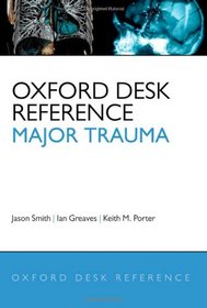 Oxford Desk Reference - Major Trauma