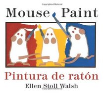 Mouse Paint Bilingual Boardbook (English and Spanish Edition)