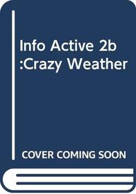 Info Active 2b:Crazy Weather