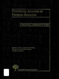 Functional Analysis of Problem Behavior: A Practical Assessment Guide (Educating Persons with Diverse Abilities)