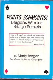 Points Schmoints!: Bergen's Winning Bridge Secrets