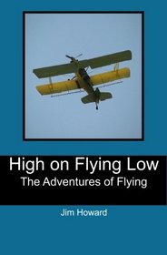 High on Flying Low: The Adventures of Flying