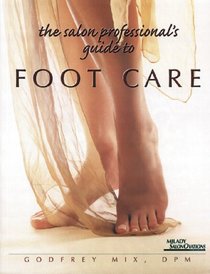 The Salon Professional's Guide to Foot Care