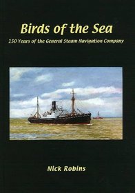 Birds of the Sea: 150 Years of the General Steam Navigation Company