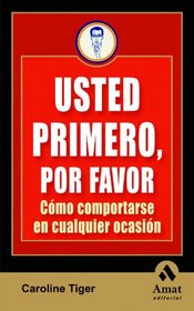 Usted primero, por favor / You First, Please (Spanish Edition)
