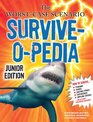The Worst-Case Scenario Survive-O-Pedia Junior Edition