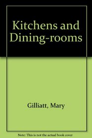 Kitchens and Dining-rooms