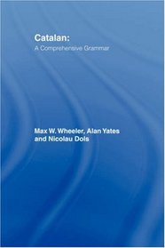 Catalan: A Comprehensive Grammar (Routledge Grammars)