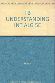 TB UNDERSTANDING INT ALG 5E --2003 publication.