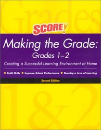 Score! Making the Grade: Grades 1-2, Second Edition (Score! Making the Grade)