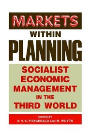 Markets within Planning: Socialist Economic Management in the Third World