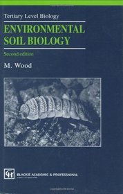 Environmental Soil Biology (Tertiary Level Biology Series)