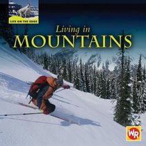 Living in Mountains (Life on the Edge)