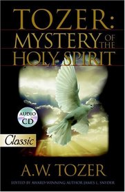 Tozer: Mystery of the Holy Spirit (Pure Gold Classics)