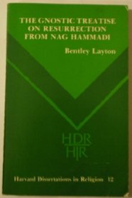 The Gnostic Treatise on Resurrection from Nag Hammadi (Harvard Dissertations in Religion : No. 12)
