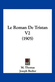 Le Roman De Tristan V2 (1905) (French Edition)