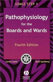 Pathophysiology for the Boards and Wards: A Review for Usmle Step 1 (Boards and Wards Series)