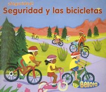 Seguridad Y Las Bicicletas/ Bicycle Safety (Seguridad!/ Stay Safe) (Spanish Edition)