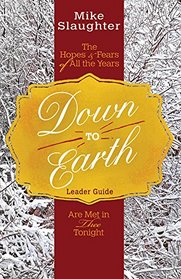 Down to Earth Leader Guide: The Hopes & Fears of All the Years Are Met in Thee Tonight (Down to Earth Advent series)