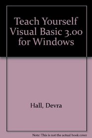 Teach Yourself... Visual Basic 3.0