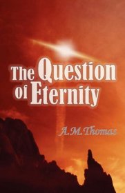 The Question of Eternity